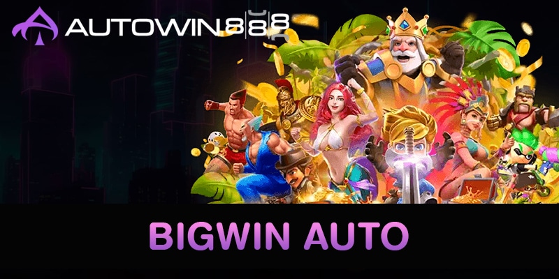 BigWin Auto