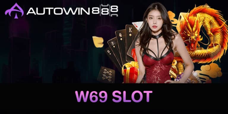 W69 SLOT