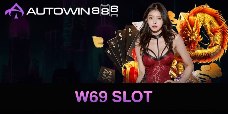 W69 SLOT
