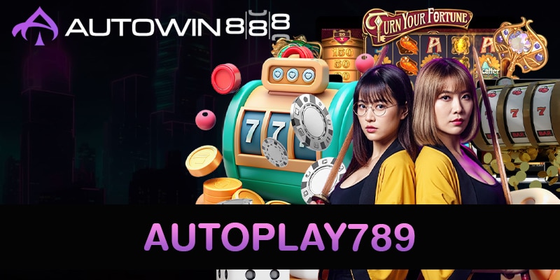 AUTOPLAY789